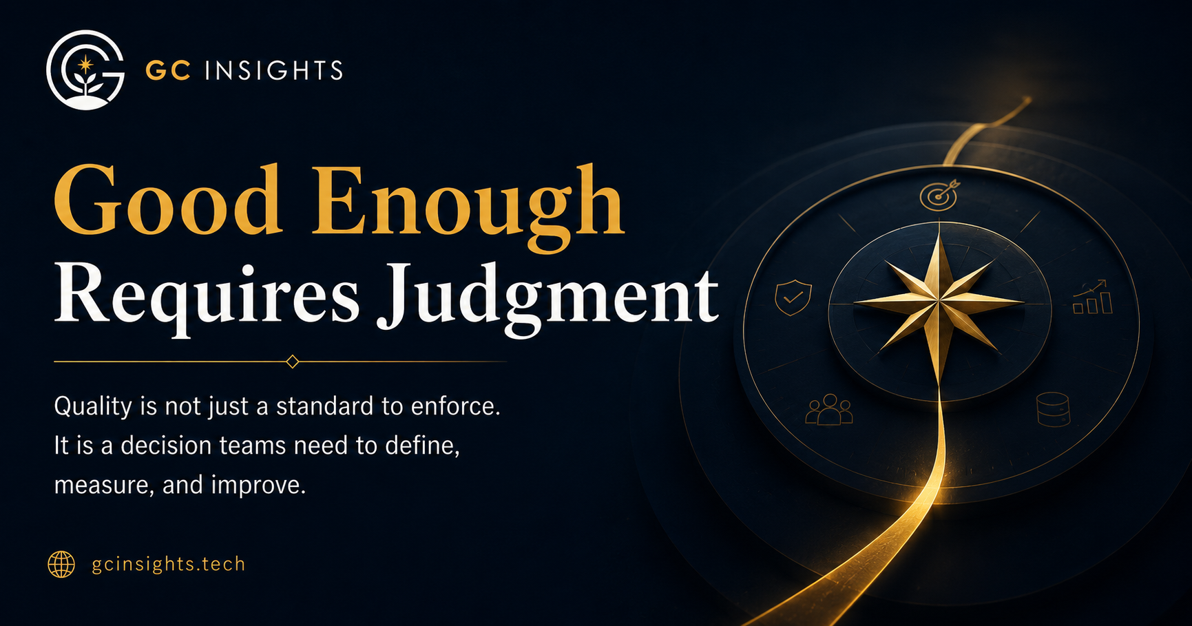Good Enough Requires Judgment