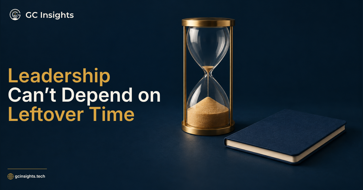 Nearly empty hourglass beside a closed notebook, with the headline “Leadership Can’t Depend on Leftover Time.”